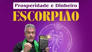 Escorpi&atilde;o, prosperidade e dinheiro