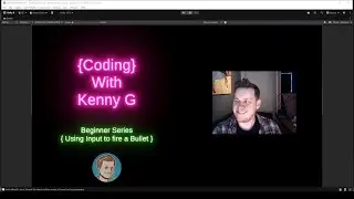 Coding With Kenny G | Beginner Series | Using Input to fire a Bullet