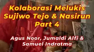 Kolaborasi Melukis Sujiwo Tejo & Nasirun Part 4 |Agus Noor, Jumaldi Alfi, Samuel Indratma| Mbah Jiwo