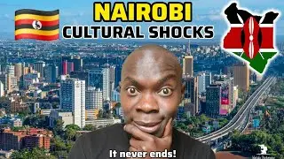 Cultural shocks IN NAIROBI🇰🇪 KENYA as a Ugandan 🇺🇬