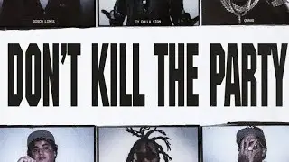 YE X TY DOLLA $IGN - DON'T KILL THE PARTY (REMIX) 