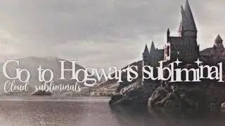 ༻&uml;*:&middot;.Shift to Hogwarts Subliminal || Cloud Subliminals ༻&uml;*:&middot;.