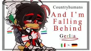 🌹&bull;|| And i'm falling behind | Countryhumans | 🇩🇪GerIta🇮🇹 | GL2 ||&bull;🏳️&zwj;🌈