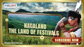 Discover Nagaland! | North East Wonders of India | Kids Education