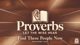 Find These People Now (Proverbs 13:20) | The Narrow Junior High Ministry | Pastor Jacob Mock