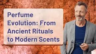 Perfume Evolution: From Ancient Rituals to Modern Scents