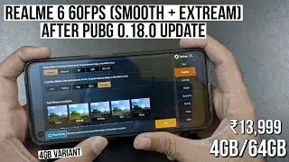 Realme 6 60fps Pubg (Smooth + Extream) After Pubg 0.18.0 Update, B27 New Update Features!