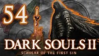 Dark Souls 2: SotFS [Part 54] - Not Your Father's Zelda