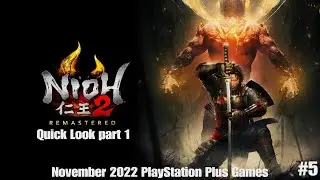 Nioh 2! Quick Look pt. 1 - November 2022 PlayStation Plus Games part 5