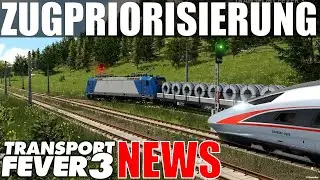TRANSPORT FEVER 3 | MEGA NEWS | TRAIN PRIORIZATION IS COMING