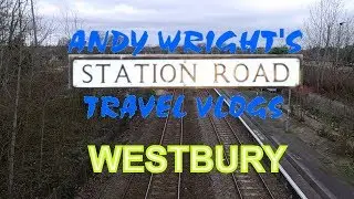Station Road Travel Vlog: Westbury, Wiltshire