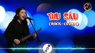 THU SẦU (Rock Cover) | ST Lam Phương