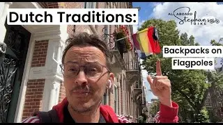 Why Do They Do That? Dutch Traditions - Backpacks on Flagpoles