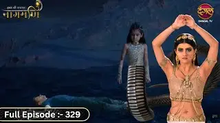 Paro के बाद नागिन बनी Bulbul बचाई देव की जान | Ishq Ki Dastaan Naagmani | Full Episode
