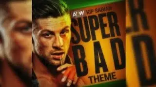 Kip Sabian - SuperBad (Entrance Theme) 1 Hour