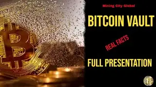 Bitcoin Vault Full Presentation | Mining City 2021✅