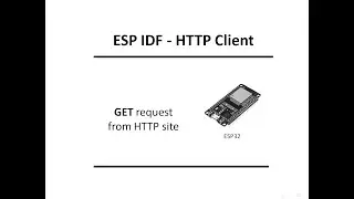 HTTP Client - FreeRTOS ESP IDF - GET request for ESP32