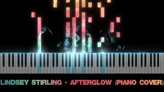 Lindsey Stirling - Afterglow (Piano Cover)