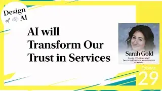 Trust is a Double-edged Sword: AI & Agents will Transform Services [Sarah Gold]