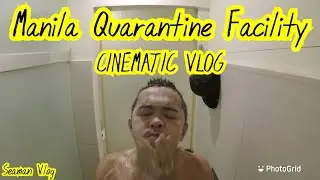 A Day in The Life  of Seafarer in Quarantine Facility  Manila