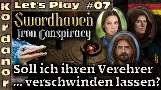 Swordhaven - Soll ich ihren Verehrer ...verschwinden lassen? #07 [Schwer][DE] by Kordanor