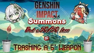 For Every 50/50 Lossed a 5* Weapon Is Foddered | Genshin Impact 3.6 Summons