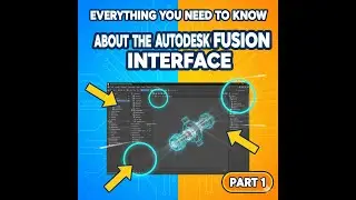 Autodesk Fusion Interface — Explained