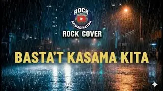 BASTA'T KASAMA KITA (Rock Cover) by Rock Reimagination