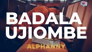 BADALA UJIOMBEE - ALPHANNY (Lyrics Video)