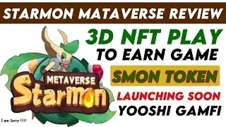 StarMon Review | 3D NFT Play To Earn Game | Launching On Yooshi GamePad On 2nd September!