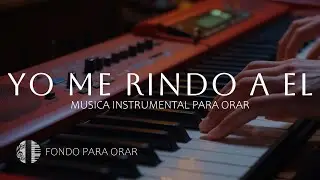 MUSICA INSTRUMENTAL PARA ORAR - TIEMPO DE ADORACION - FONDO MUSICAL - A SOLAS CON DIOS