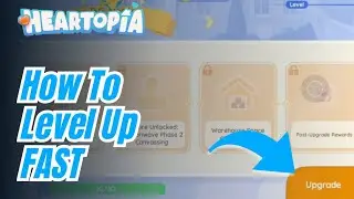 Level Up FAST - How to Upgrade Your Level in Heartopia Beginner Tutorial