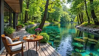 🌿 Lakeside Forest Caf&eacute; for Focus & Relax | Smooth Jazz & Nature Ambience for Good Mood