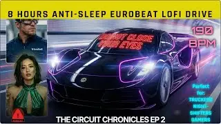 EUROBEAT NIGHT DRIVE MUSIC : CHENGDU CITY COASTAL EXTRACTION - 8H Keep You Awake Mix (190 BPM)