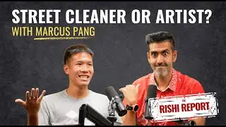 Street Cleaner or Artist?; with Marcus Pang, the Power Washer | The Rishi Report Podcast