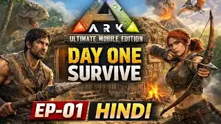 The First Sunrise: How to Survive Your First 24 Hours in ARK Ultimate Mobile Edition!Hindi