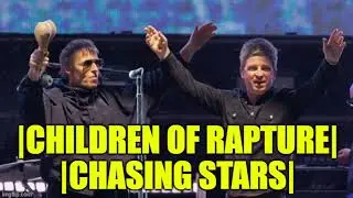 Oasis - Children of Rapture / Chasing Stars (2025 Songs AI)