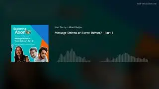 Message-Driven or Event-Driven? - Part 1