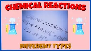 Different Types of Chemical Reactions