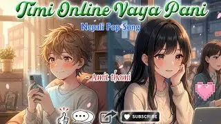 Timi Online Vaya Pani | New Nepali Pop Song | 2026 | ❤️ |