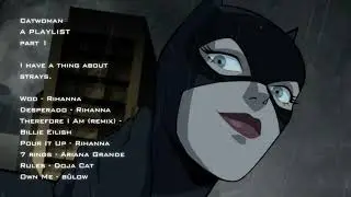 catwoman | a playlist