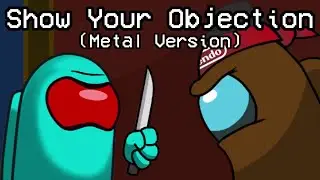 Caleb Hyles ft. Tre Watson x SMG4 - Show Your Objection Metal (Mashup)