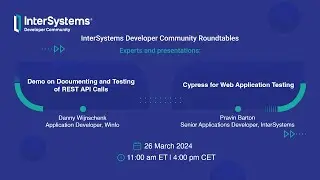 #12 InterSystems Developer Community Roundtable - March 26, 2024