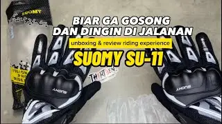 PAKAI SARUNG TANGAN BIAR GA GOSONG & DINGIN DI JALAN | UNBOXING DAN REVIEW RIDING EXP | SUOMY SU-11