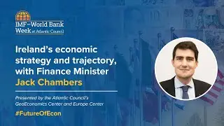 Ireland&rsquo;s economic strategy and trajectory, with Finance Minister Jack Chambers