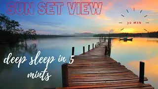 Mind relax with sunset view, deep sleep in 5 mints, meditation music, spa music, yoga music,