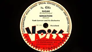 Yank Lawson and His Orchestra - Sugar & Sensation