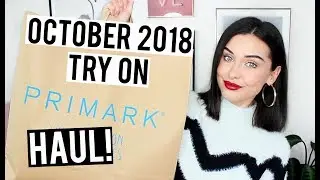 AUTUMN PRIMARK HAUL OCTOBER 2018 TRY ON | KatesBeautyStation