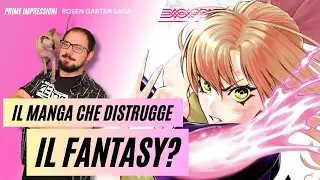 ROSEN GARTEN SAGA IL MANGA ECCHI CHE DISTRUGGE IL FANTASY - PRIME IMPRESSIONI