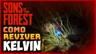 Como reviver o Kelvin em Sons Of The forest | ATUALIZADO 2024